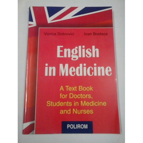 ENGLISH IN MEDICINE - V. DOBROVICI, I. BOSTACA ENGLISH IN MEDICINE - V. DOBROVICI, I. BOSTACA